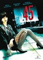.45 - A bosszú íze (2006)
