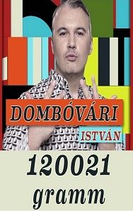 Comedy Club: Dombóvári István: 120021 gramm (2016)