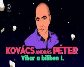 Comedy Club - Kovács András Péter - Vihar a biliben I (2017)