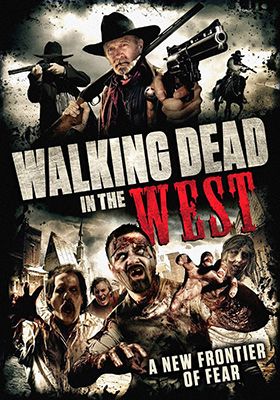Cowboy Zombies (Walking Dead in the West) (2016)