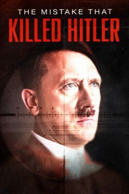 Hitler: A bukáshoz vezető hibák (2023)