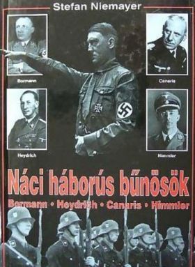 Hitler emberei: Bormann - Az árnyékember