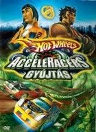 Hot Wheels - Acceleracers - Gyújtás (2005)
