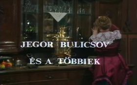 Jegor Bulicsov és a többiek (1981)