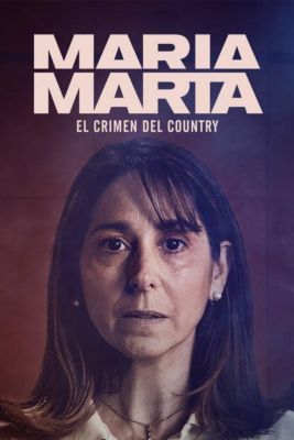 María Marta: El crimen del country 1. évad (2022)