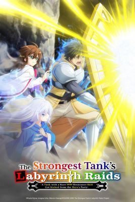 Saikyou Tank no Meikyuu Kouryaku: Tairyoku 9999 no Rare Skill-mo 1. évad