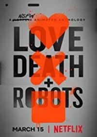 Szerelem, halál és robotok 1. évad (2019)