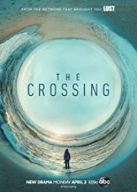 Az átkelők (The Crossing) 1. évad (2018)